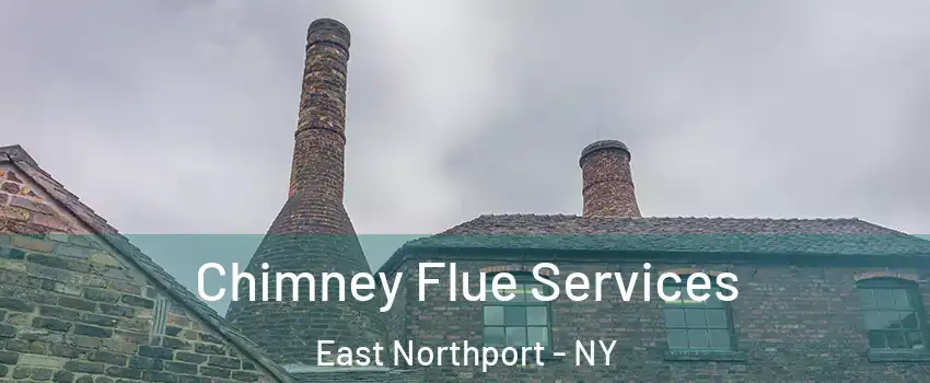  Chimney Flue Services East Northport - NY