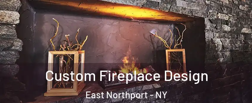  Custom Fireplace Design East Northport - NY