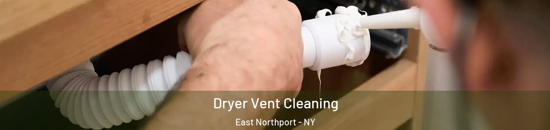  Dryer Vent Cleaning East Northport - NY