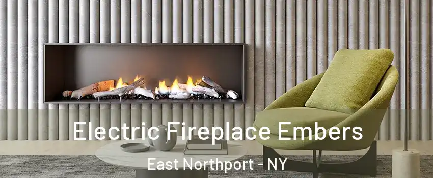  Electric Fireplace Embers East Northport - NY
