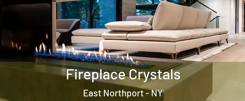  Fireplace Crystals East Northport - NY