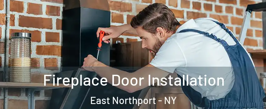 Fireplace Door Installation East Northport - NY