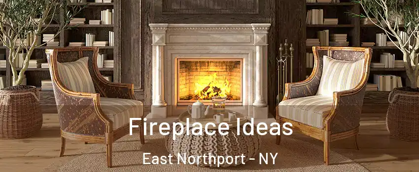  Fireplace Ideas East Northport - NY