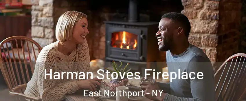  Harman Stoves Fireplace East Northport - NY