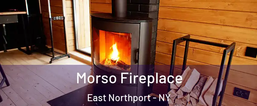  Morso Fireplace East Northport - NY